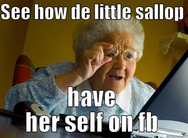 SEE HOW DE LITTLE SALLOP  HAVE HER SELF ON FB Grandma finds the Internet