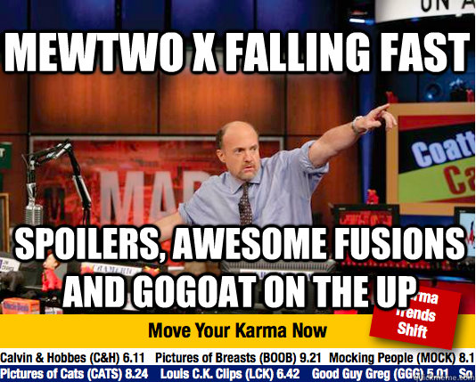 Mewtwo x falling fast spoilers, awesome fusions and gogoat on the up - Mewtwo x falling fast spoilers, awesome fusions and gogoat on the up  Mad Karma with Jim Cramer