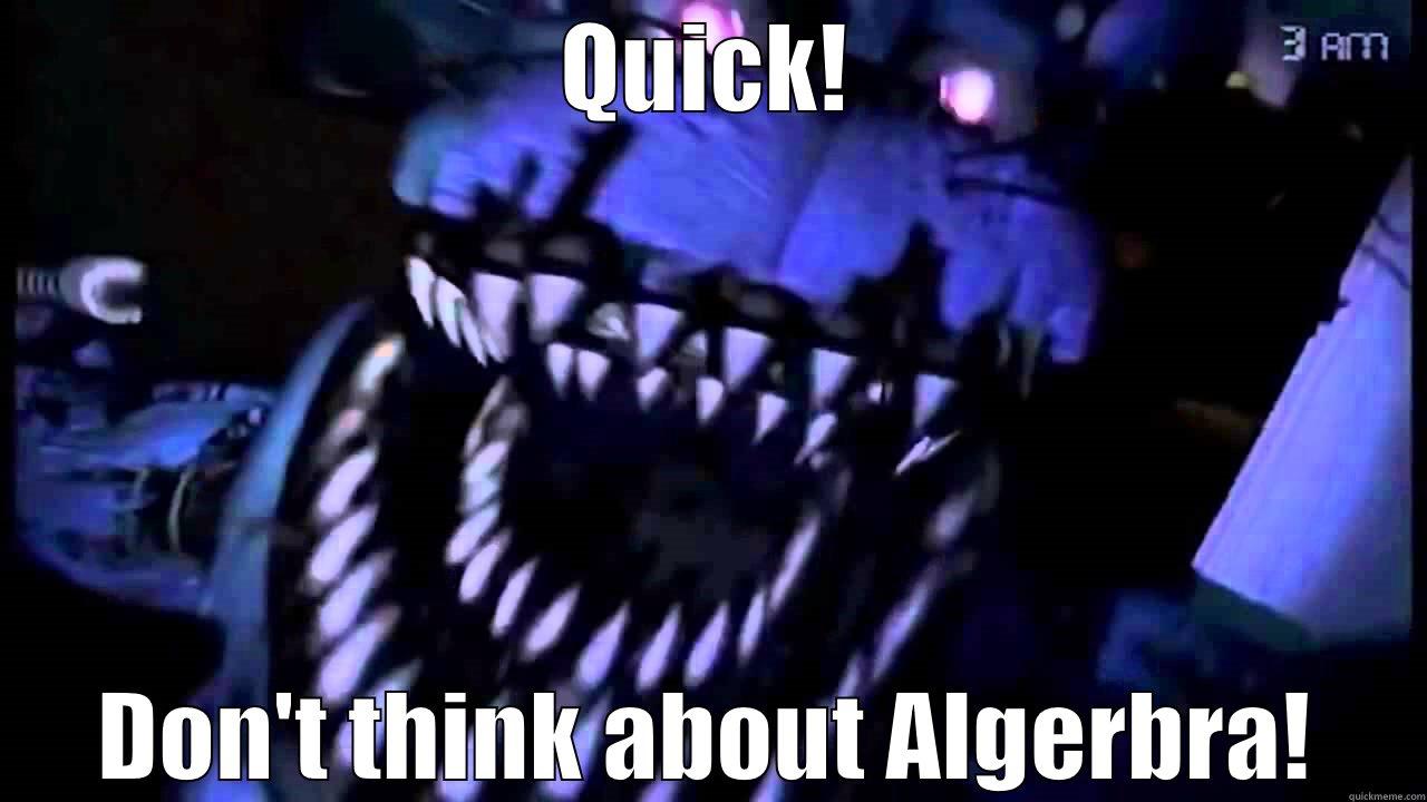 QUICK! DON'T THINK ABOUT ALGERBRA! Misc