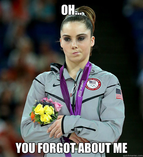 Oh... you forgot about me  McKayla Not Impressed