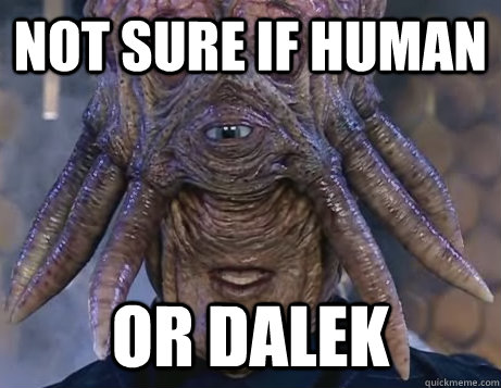 Not sure if Human or Dalek - Not sure if Human or Dalek  Human Dalek Sec