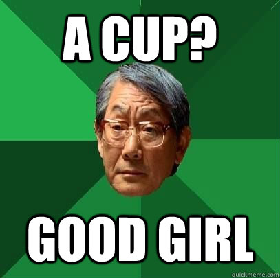 A cup? good girl - A cup? good girl  High Expectations Asian Father