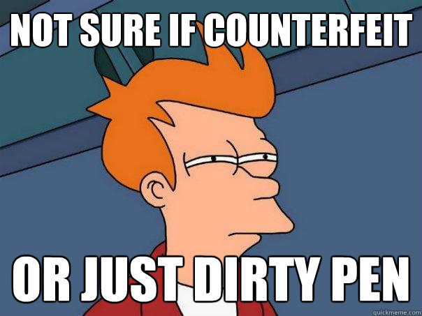 not sure if counterfeit or just dirty pen  Futurama Fry