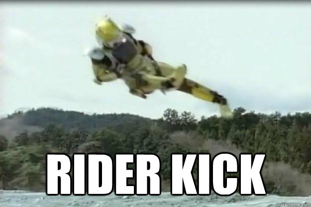  RIDER KICK -  RIDER KICK  RIDER KICK