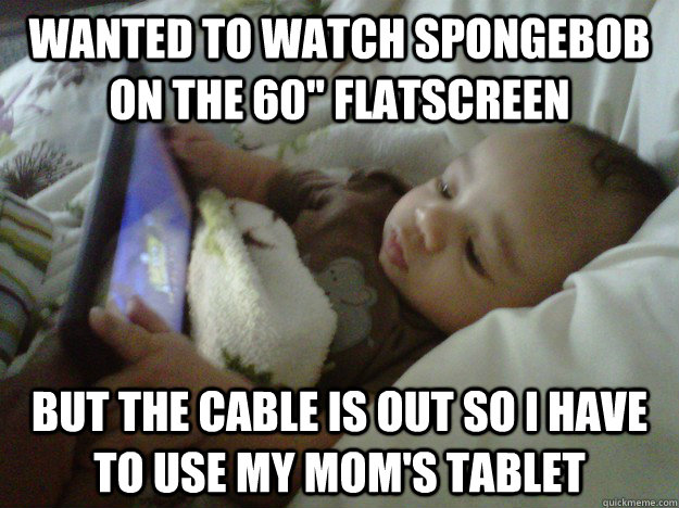 wanted to watch spongebob on the 60