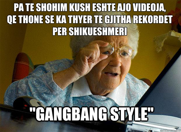 Pa te shohim kush eshte ajo videoja,
qe thone se ka thyer te gjitha rekordet
per shikueshmeri 