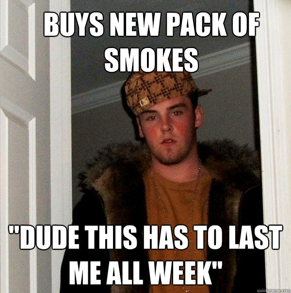 Buys new pack of smokes 