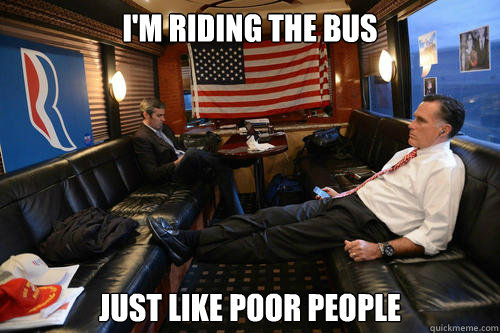 I'm Riding the bus Just like poor people  Sudden Realization Romney