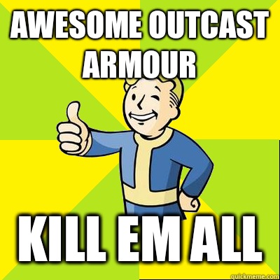 Awesome outcast armour  Kill em all  Fallout new vegas