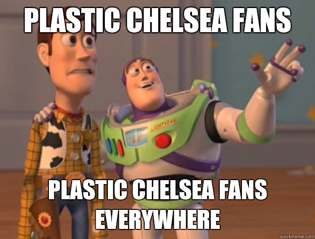 Plastic Chelsea Fans Plastic Chelsea Fans Everywhere  Buzz Lightyear