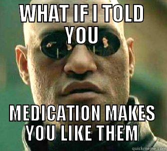 adhd morpheus - WHAT IF I TOLD YOU MEDICATION MAKES YOU LIKE THEM Matrix Morpheus