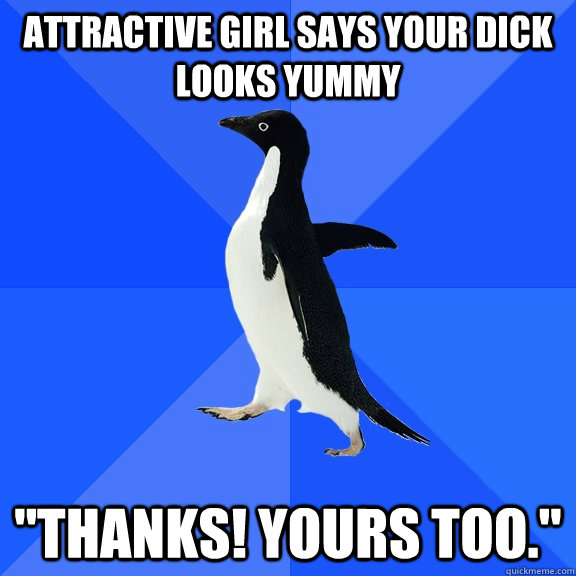 Attractive girl says your dick looks yummy 