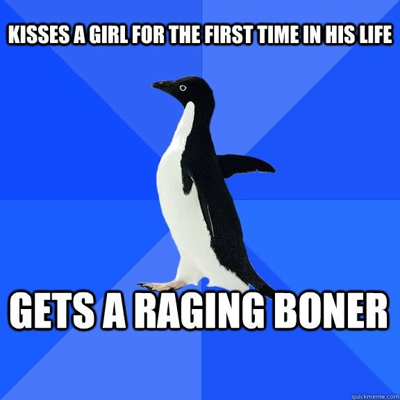 Kisses a girl for the first time in his life gets a raging boner  Socially Awkward Penguin