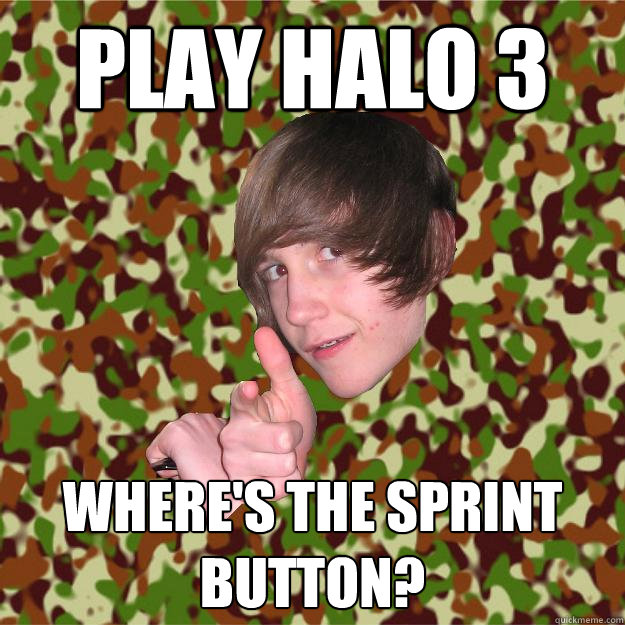 Play halo 3 where's the sprint button?  COD Kid