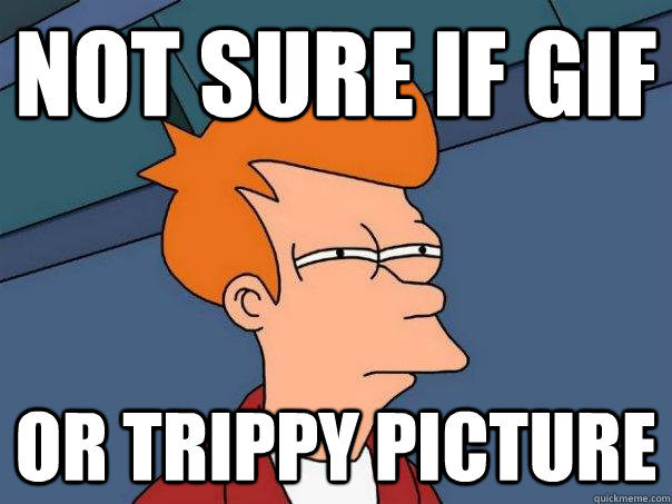 Not sure if GIF Or trippy picture  Futurama Fry