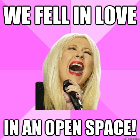 We fell in love in an open space!  Wrong Lyrics Christina