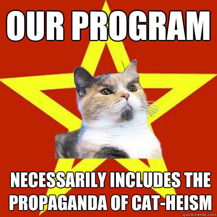 Our program necessarily includes the propaganda of cat-heism  Lenin Cat