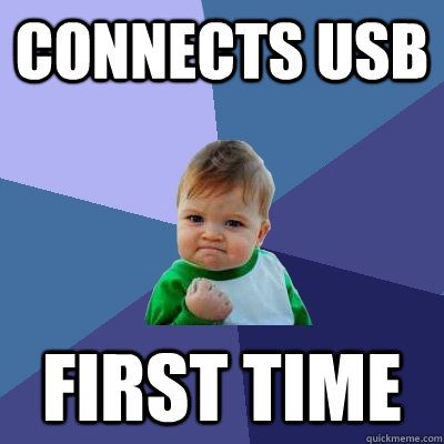 Connects usb first time  Success Kid