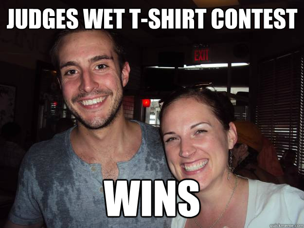 Judges wet t-shirt contest wins - Judges wet t-shirt contest wins  Misc