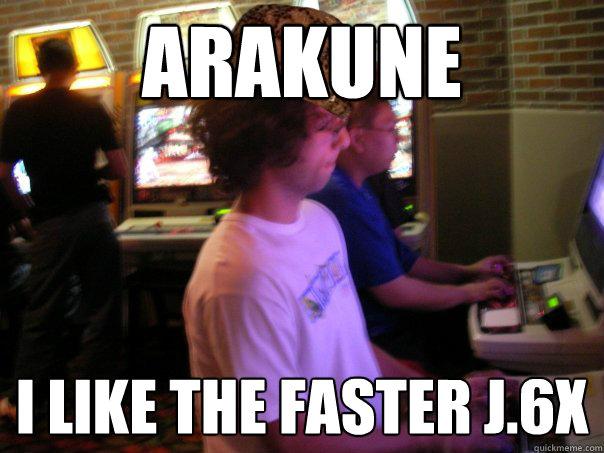 Arakune I like the faster j.6x   Scumbag Fighting Game Player