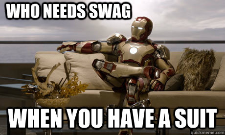 Who needs swag when you have a suit  Anti-swag