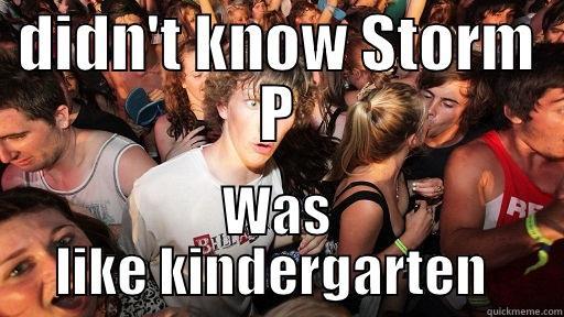 DIDN'T KNOW STORM P WAS LIKE KINDERGARTEN  Sudden Clarity Clarence