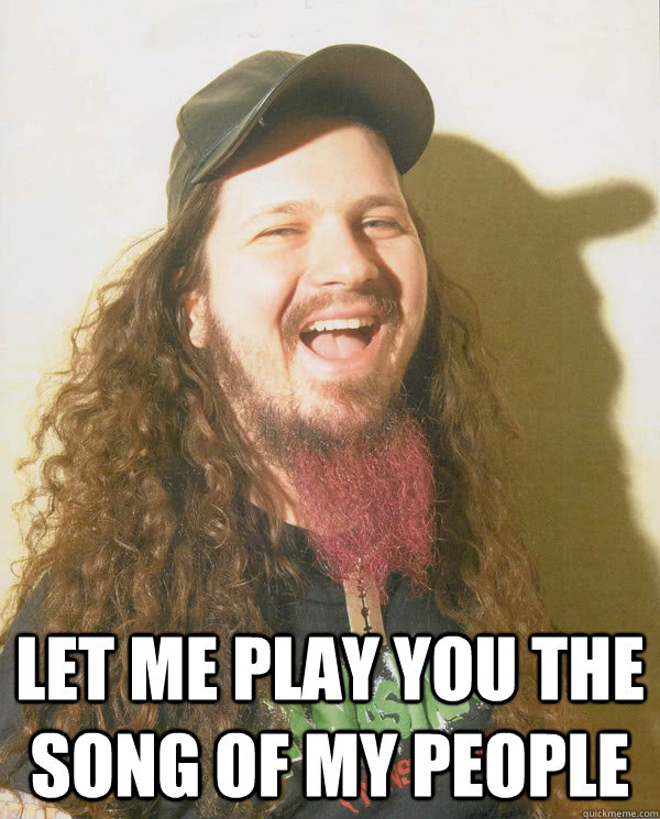  let me play you the song of my people  Dimebag Darrell