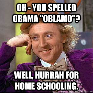 Oh - you spelled Obama 