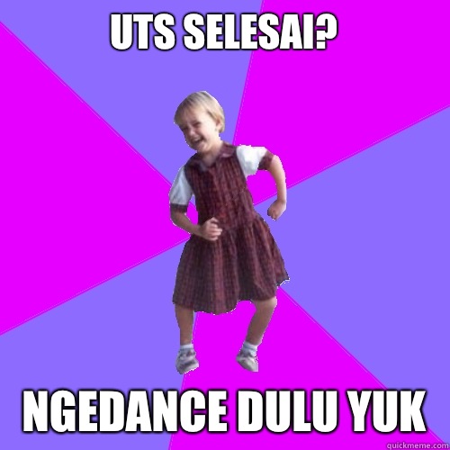 UTS SELESAI? NGEDANCE DULU YUK - UTS SELESAI? NGEDANCE DULU YUK  Socially awesome kindergartener