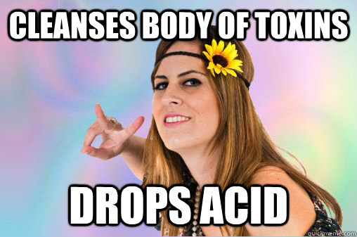 cleanses body of toxins drops acid - cleanses body of toxins drops acid  Annoying Vegan