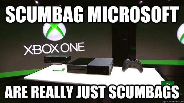 Scumbag microsoft Are really just scumbags - Scumbag microsoft Are really just scumbags  Misc