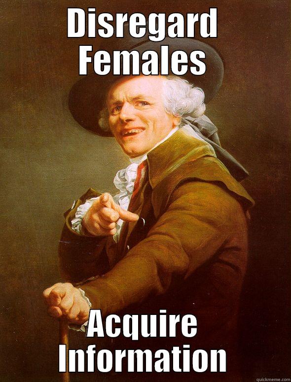 DISREGARD FEMALES ACQUIRE INFORMATION Joseph Ducreux