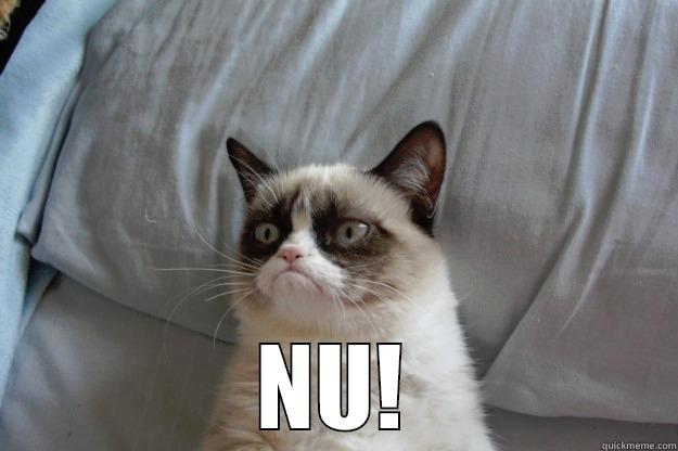 NU! cat -  NU! Grumpy Cat