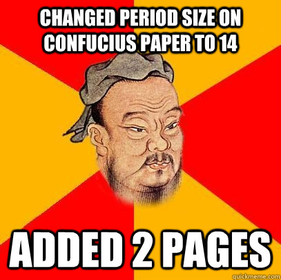 Changed period size on Confucius paper to 14 Added 2 pages  Confucius says