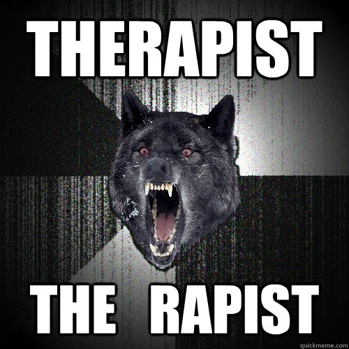 Therapist The   rapist  Insanity Wolf