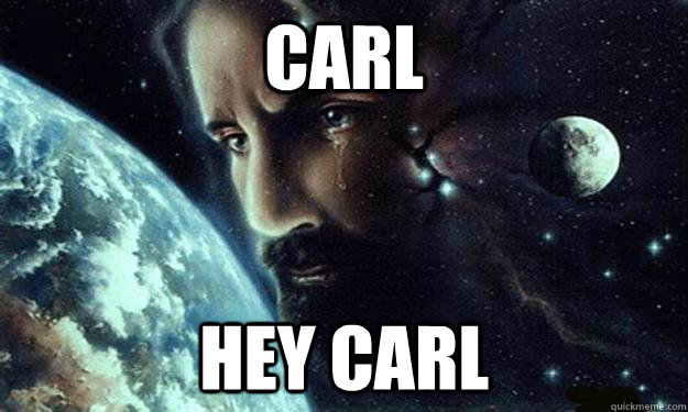 Carl Hey Carl - Carl Hey Carl  CelestialJesus