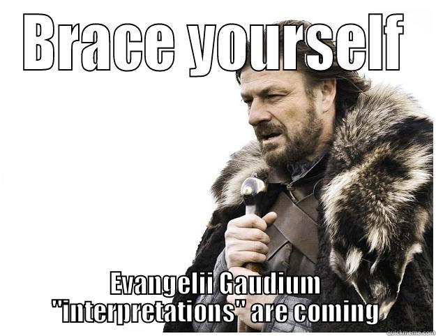 BRACE YOURSELF EVANGELII GAUDIUM 