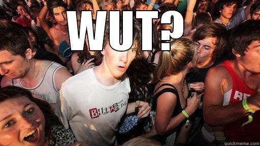 WUT?  Sudden Clarity Clarence