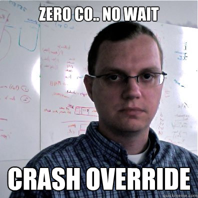 zero co.. no wait CRASH OVERRIDE - zero co.. no wait CRASH OVERRIDE  Brights Tips