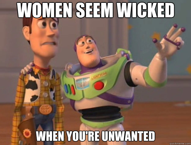 women seem wicked when youä're unwanted  Toy Story