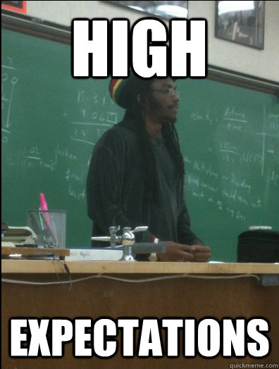 High Expectations  Rasta Science Teacher