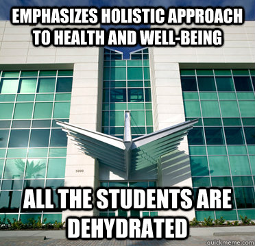 Emphasizes holistic approach to health and well-being All the students are dehydrated - Emphasizes holistic approach to health and well-being All the students are dehydrated  LECOM