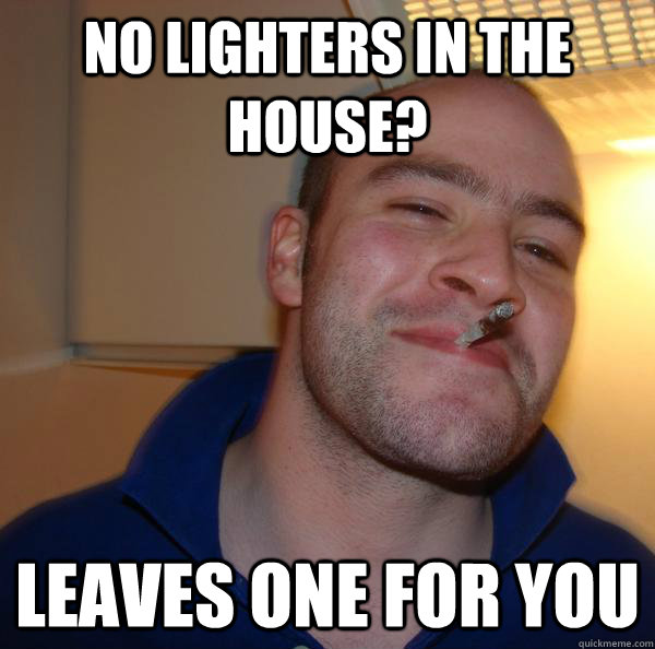 no lighters in the house? leaves one for you - no lighters in the house? leaves one for you  Misc