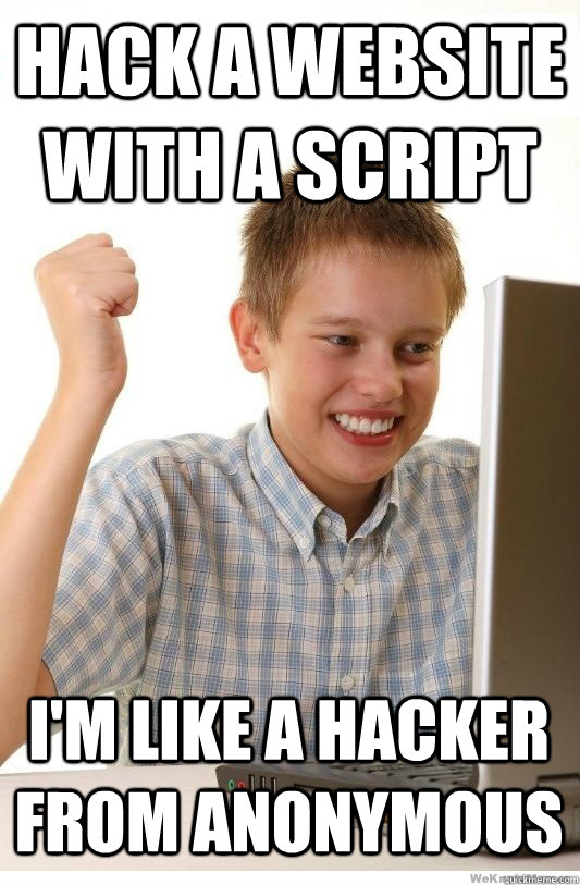 Hack a website with a script I'm like a hacker from Anonymous  First Day On Internet Kid