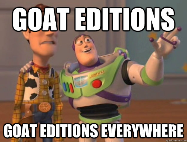 Goat editions Goat editions everywhere  Buzz Lightyear