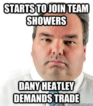 Starts to join team showers Dany Heatley demands trade - Starts to join team showers Dany Heatley demands trade  Garrioch First World Problems