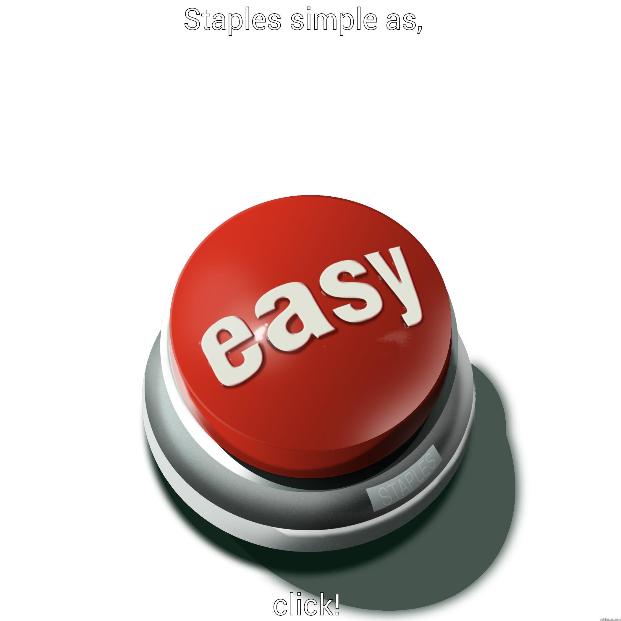 STAPLES SIMPLE AS,  CLICK! Misc
