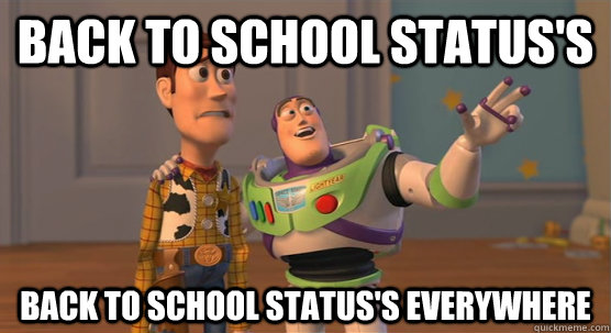 Back to school status's Back to school status's everywhere  Toy Story Everywhere