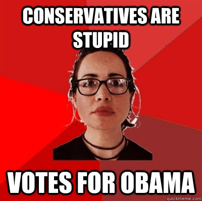 Conservatives are stupid Votes for Obama  Liberal Douche Garofalo