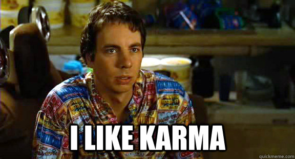  I like karma  
